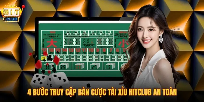 4-buoc-truy-cap-ban-cuoc-tai-xiu-hitclub-an-toan 4-buoc-truy-cap-ban-cuoc-tai-xiu-hitclub-an-toan
