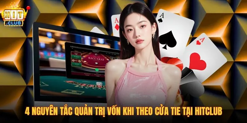 4-nguyen-tac-quan-tri-von-khi-theo-cua-tie-tai-hitclub