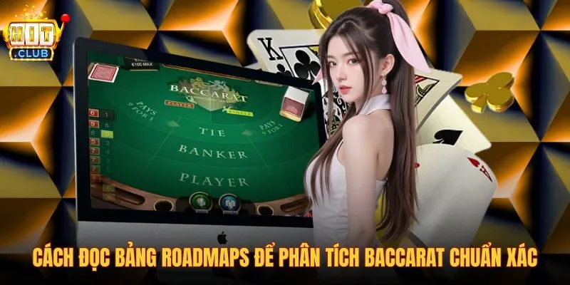 cach-doc-bang-roadmaps-de-phan-tich-baccarat-chuan-xac