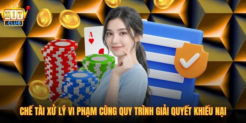 che-tai-xu-ly-vi-pham-cung-quy-trinh-giai-quyet-khieu-nai