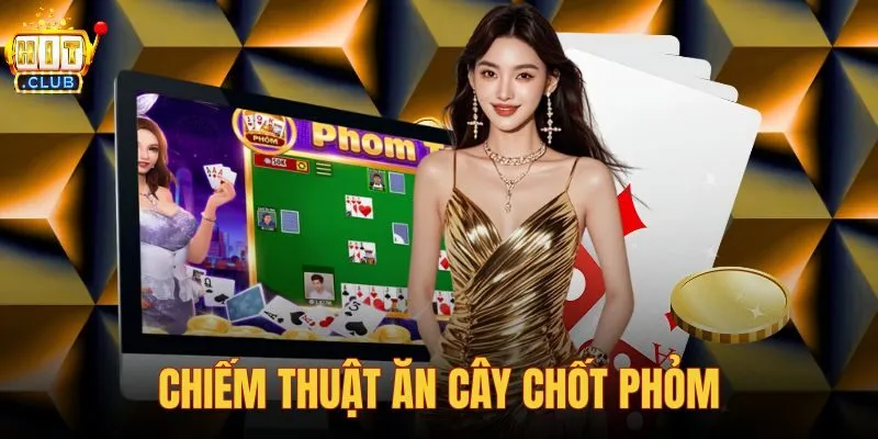 Chiếm thuật ăn cây chốt phỏm