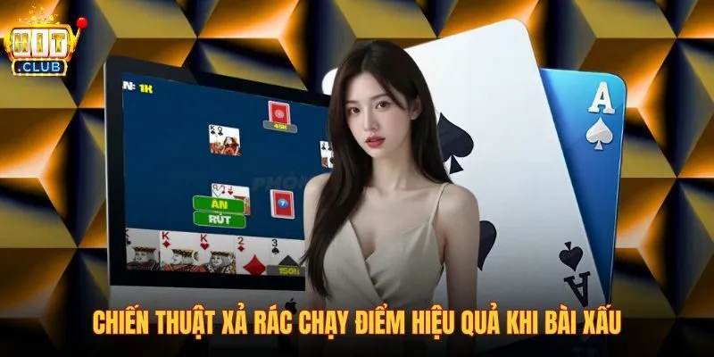 chien-thuat-xa-rac-chay-diem-hieu-qua-khi-bai-xau