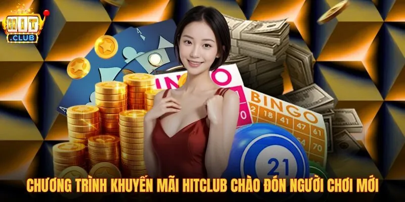 Gói ưu đãi tân thủ cùng chính sách bảo hiểm tại Hitclub