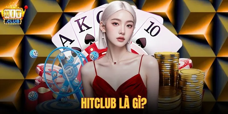 hitclub là gì?
