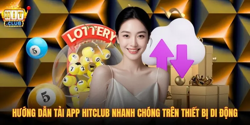 huong-dan-tai-app-hitclub-nhanh-chong-tren-thiet-bi-di-dong huong-dan-tai-app-hitclub-nhanh-chong-tren-thiet-bi-di-dong