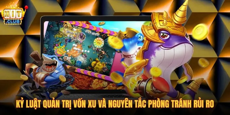 ky-luat-quan-tri-von-xu-va-nguyen-tac-phong-tranh-rui-ro