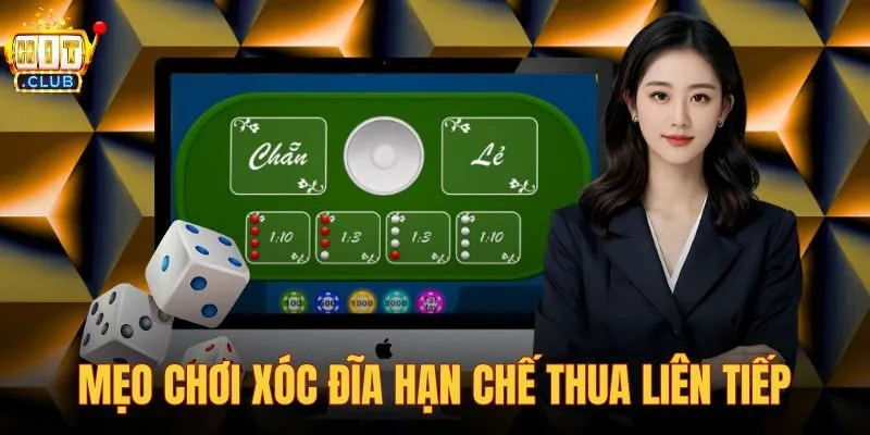 Mẹo chơi Xóc Đĩa hạn chế thua liên tiếp