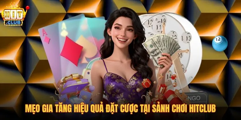 Mẹo cá cược thông minh cho từng sảnh chơi Hitclub