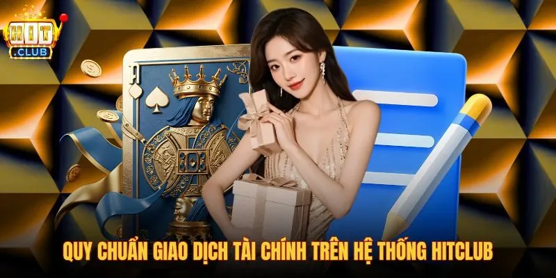 quy-chuan-giao-dich-tai-chinh-tren-he-thong-hitclub