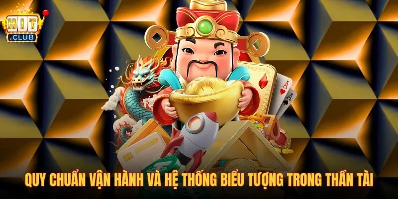 quy-chuan-van-hanh-va-he-thong-bieu-tuong-trong-than-tai