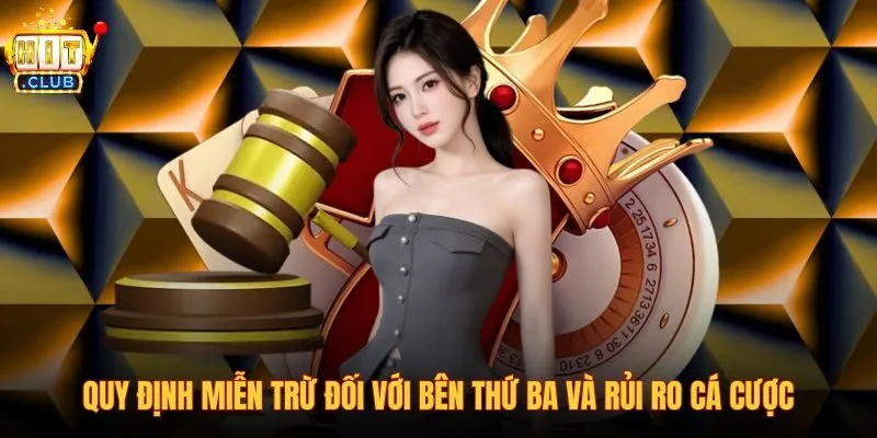 quy-dinh-mien-tru-doi-voi-ben-thu-ba-va-rui-ro-ca-cuoc quy-dinh-mien-tru-doi-voi-ben-thu-ba-va-rui-ro-ca-cuoc