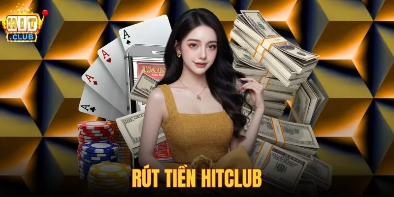 Rút tiền hitclub