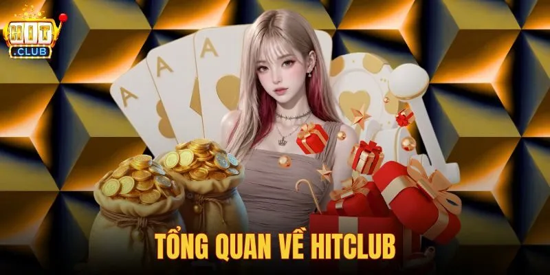 Tổng quan về hitclub