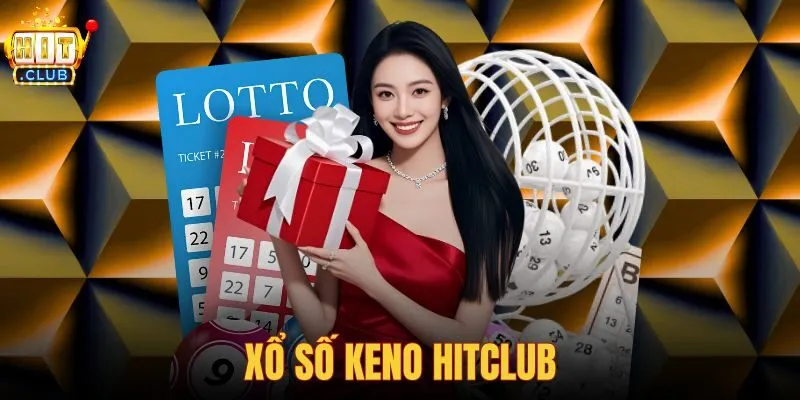 Xổ số keno hitclub
